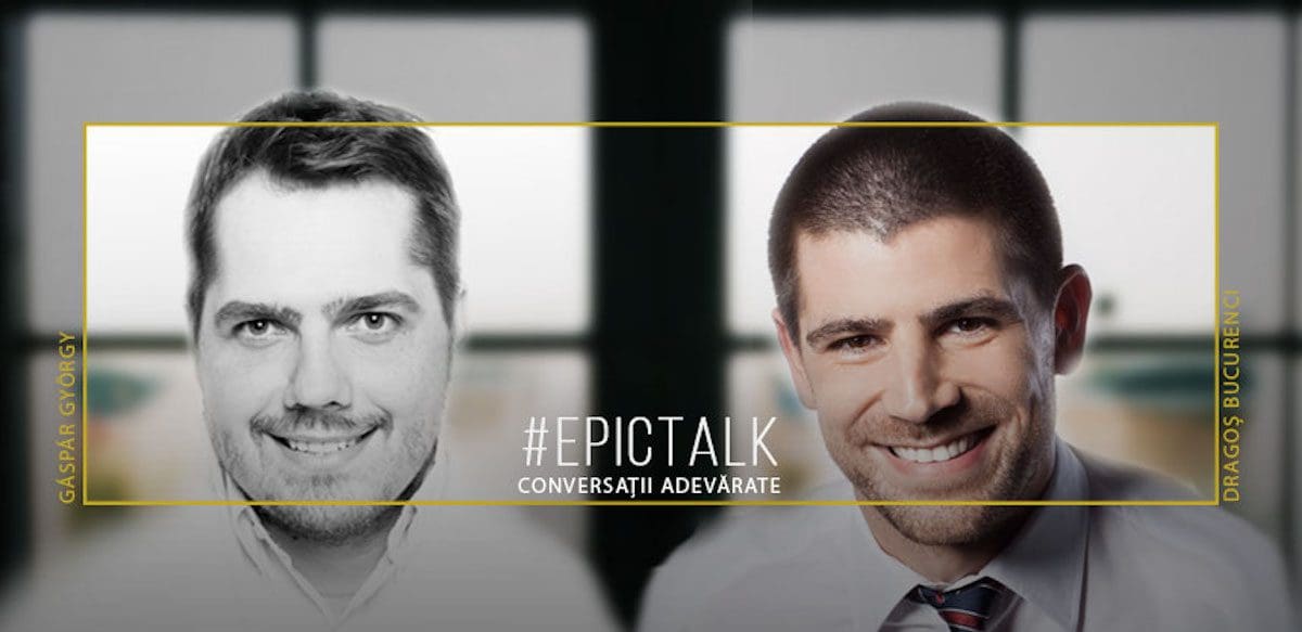 #EpicTalk cu Dragoș Bucurenci – Despre curajul de a ne lăsa văzuți