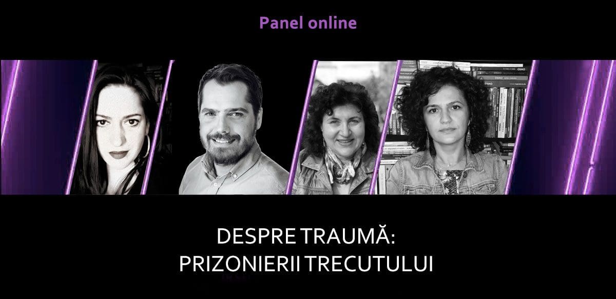 Panel online: Despre traumă – prizonierii trecutului