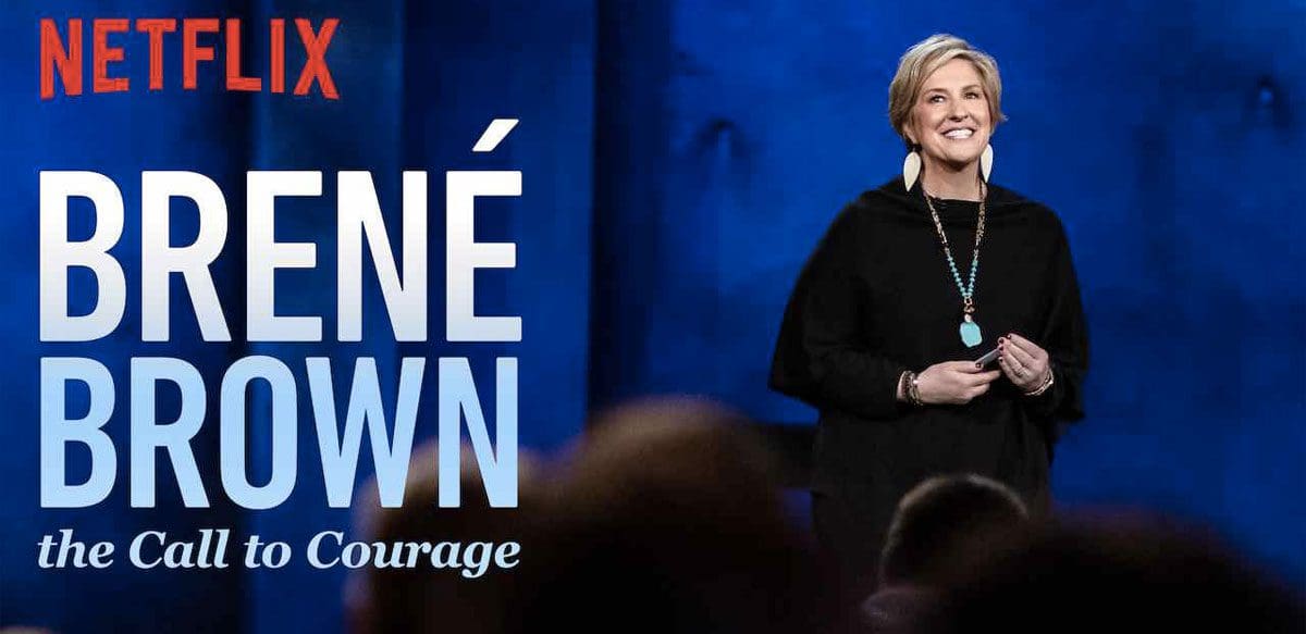 Brené Brown, „Fii curajos!“ documentar în exclusivitate pe Netflix