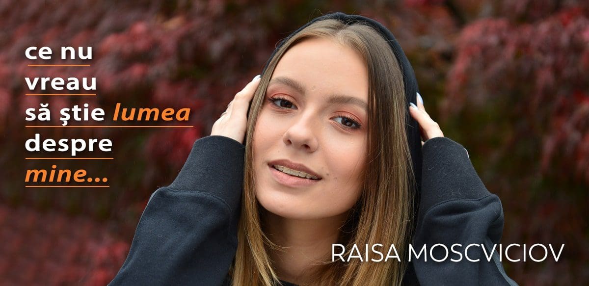 Raisa Moscviciov – Ce nu vreau să știe lumea despre mine