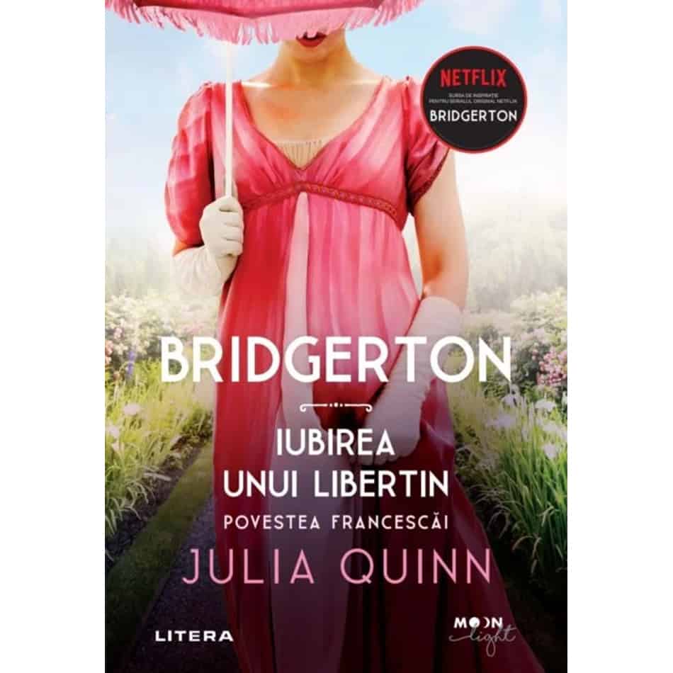 Bridgerton. Iubirea unui libertin – vol. 6
