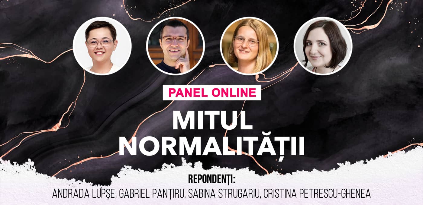 Panel online: Mitul normalității