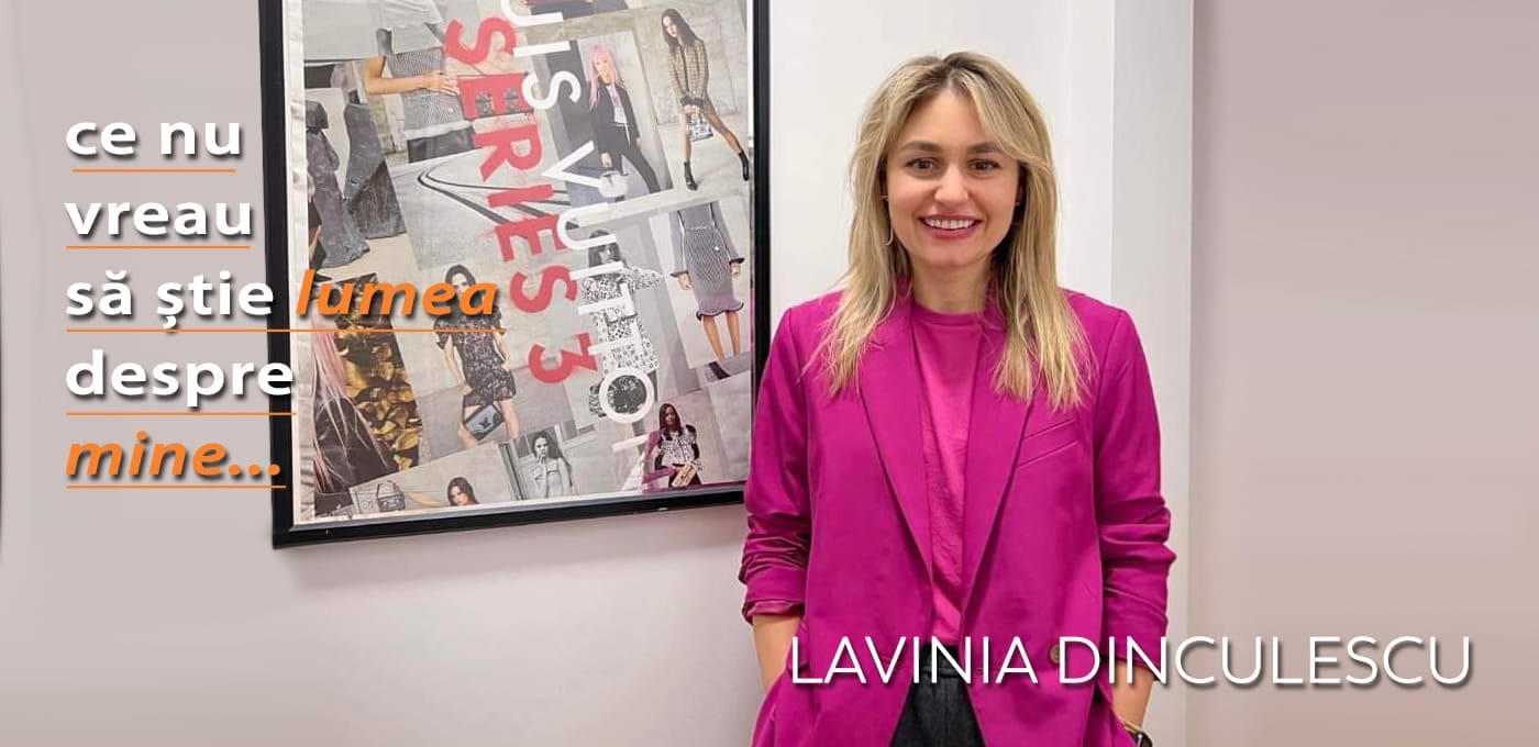 Lavinia Dinculescu – Ce nu vreau să știe lumea despre mine