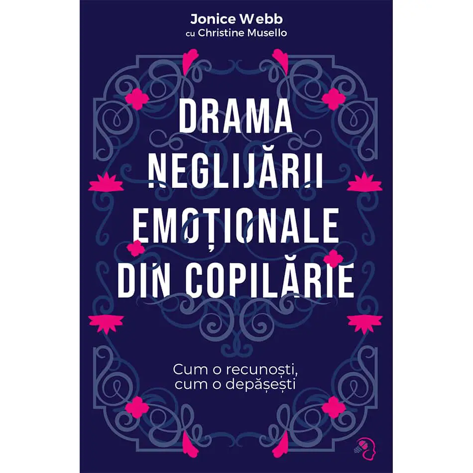 Drama neglijării emoționale din copilărie