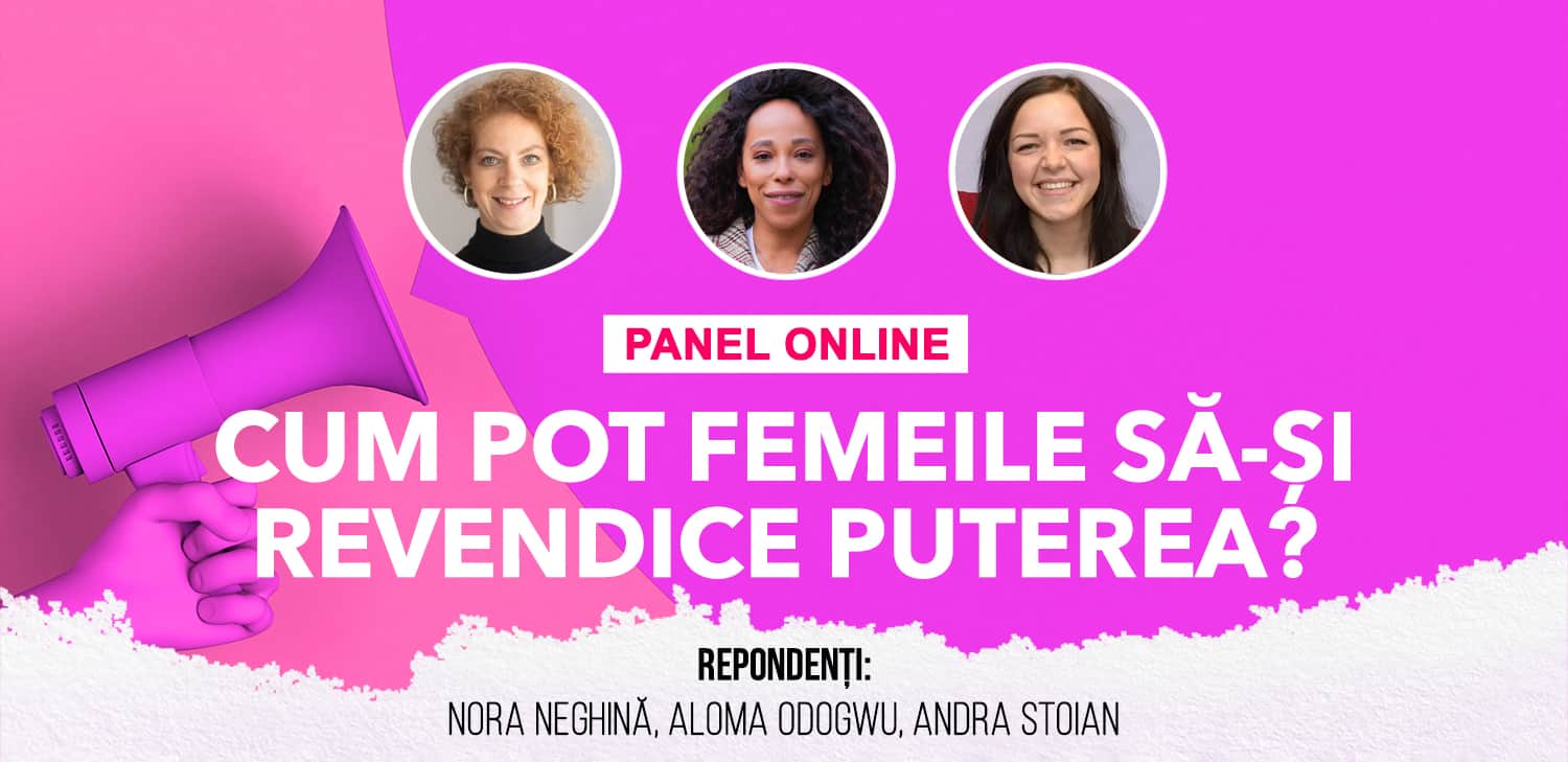 Panel online: Cum pot femeile să-și revendice puterea