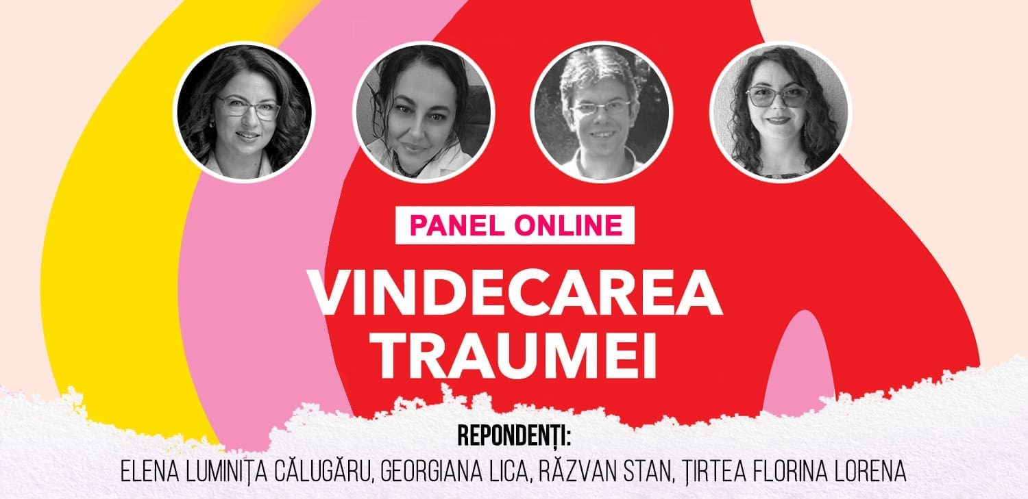 Panel online: Vindecarea traumei