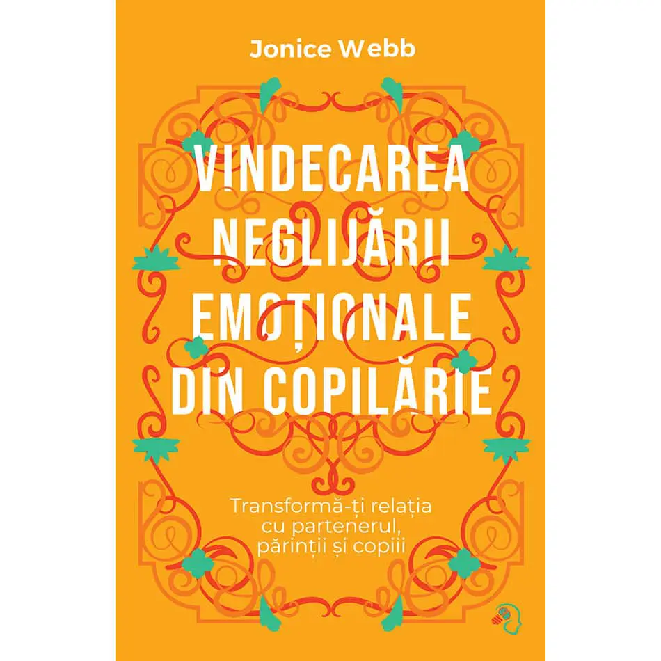 Vindecarea neglijării emoționale din copilărie